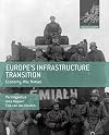 Europe's infrastructure transition : economy, war, nature