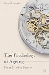 The psychology of ageing : from mind to society