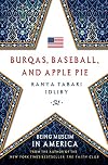 Burqas, Baseball, and Apple Pie: Being Muslim in America