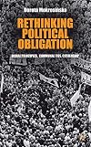 Rethinking political obligation moral principles, communal ties, citizenship