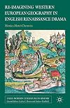 Re-imagining Western European geography in English Renaissance drama