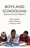 Boys and Schooling: Beyond Structural Reform