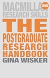 The Postgraduate Research Handbook: Succeed with Your MA, MPhil, EdD and PhD (Palgrave Study Guides)