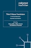 Third Wave Feminism: A Critical Exploration
