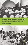 Soldiers, Shahs and Subalterns in Iran: Opposition, Protest and Revolt, 1921-1941
