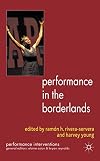 Performance in the Borderlands (Performance Interventions)