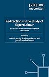 Redirections in the Study of Expert Labour Established Professions and New Expert Occupations