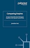 Comparing Empires: European Colonialism from Portuguese Expansion to the Spanish-American War