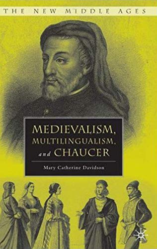 Medievalism, Multilingualism, and Chaucer (By: Mary Catherine Davidson) cover