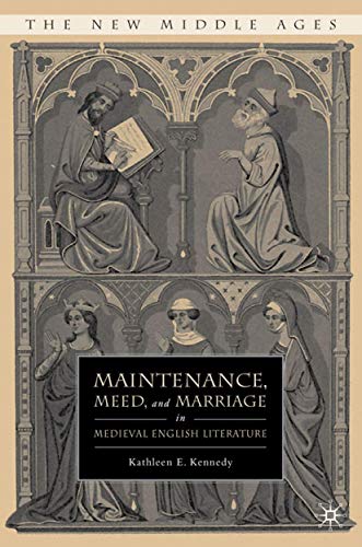 Maintenance, Meed, and Marriage in Medieval English Literature book cover