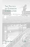 The Politics of Caribbean Cyberculture