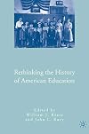 Rethinking the History of American Education