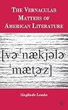 The Vernacular Matters of American Literature