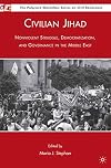 Civilian Jihad: Nonviolent Struggle, Democratization, and Governance in the Middle East