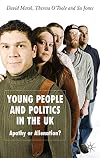 Young People and Politics in the UK Apathy or Alienation?
