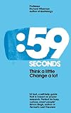 59 Seconds: Think a Little, Change a Lot