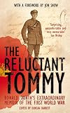 The Reluctant Tommy: An Extraordinary Memoir of the First World War