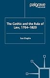 The Gothic and the Rule of the Law, 1764-1820 book cover
