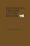 Renaissance Thought and its Sources