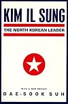 Kim Il Sung: The North Korean Leader