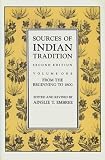 Sources Of Indian Tradition Vol 1 From The Beginning To 1800 Introduction To Oriental Civilizations