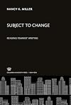 Subject to Change: Reading Feminist Writing