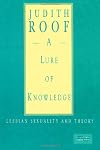A Lure of Knowledge: Lesbian Sexuality and Theory