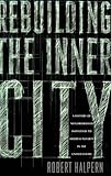 Rebuilding Innercity A History Of Neighborhood Initiatives To Address Poverty In The United States Paper