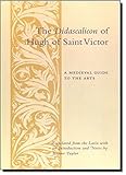 The Didascalicon Of Hugh Of Saint Victor A Guide To The Arts