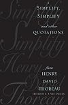 Simplify, Simplify and Other Quotations from Henry David Thoreau