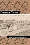 Dinosaur Tracks and Other Fossil Footprints of Europe