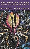 The Implied Spider Politics Theology In Myth