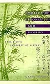 Worlds of Bronze and Bamboo