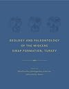 Geology and paleontology of the Miocene Sinap Formation, Turkey