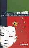 Imperfect Conceptions: Medical Knowledge, Birth Defects and Eugenics in China