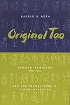 Original Tao: Inward Training (Nei-yeh) and the Foundations of Taoist Mysticism