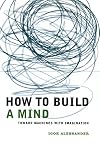 How to Build a Mind
