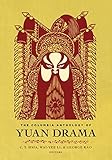 The Columbia Anthology Of Yuan Drama Translations From The Asian Classics