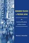 Consumer Politics in Postwar Japan