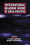 International Relations Theory and the Asia-Pacific