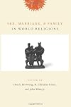 Sex, Marriage, and Family in World Religions