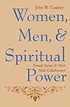 Women, Men, and Spiritual Power: Female Saints and Their Male Collaborators