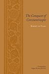 The Conquest of Constantinople
