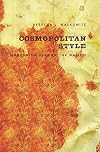 Cosmopolitan Style: Modernism Beyond the Nation
