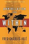 Annihilation from Within: The Ultimate Threat to Nations