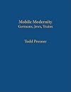 Mobile Modernity: Germans, Jews, Trains