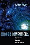 Hidden Dimensions: The Unification of Physics and Consciousness