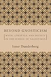 Beyond Gnosticism: Myth, Lifestyle, and Society in the School of Valentinus