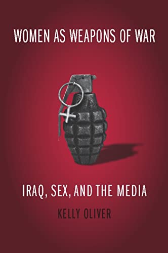 Women as Weapons of War: Iraq, Sex, and the Media book cover