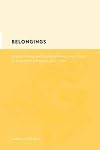 Belongings: Property, Family, and Identity in Colonial South Africa: An Exploration of Frontiers, 1725--c. 1830 (Gutenberg-e)